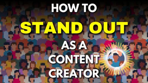 How To Stand Out As A Content Creator
