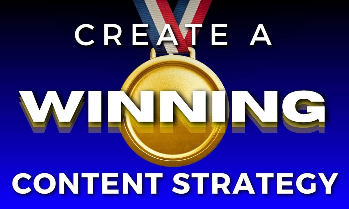 Article On How To Create A Winning Content Strategy For Your Brand.