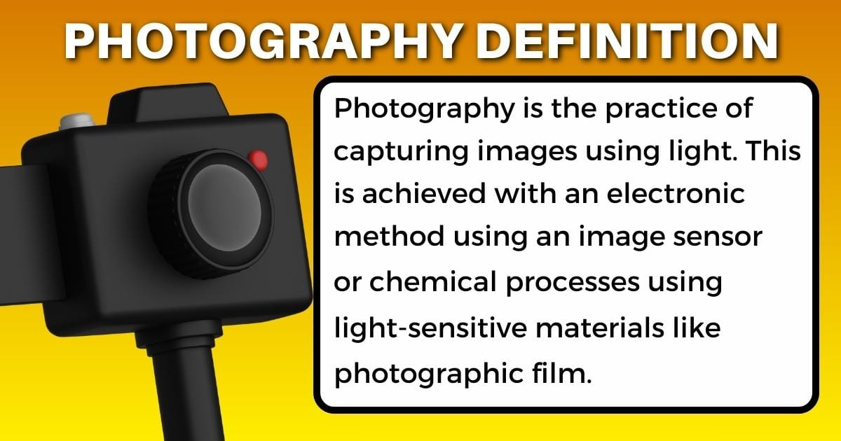 Photography Is The Practice Of Capturing Images Using An Image Sensor, Defining What Photography Is.
