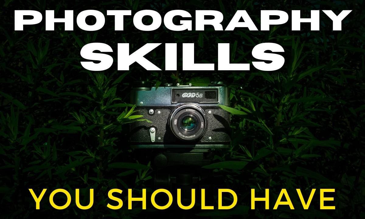 A Camera With Text Stating: What Are Some Photography Skills You Should Have As A Photographer.
