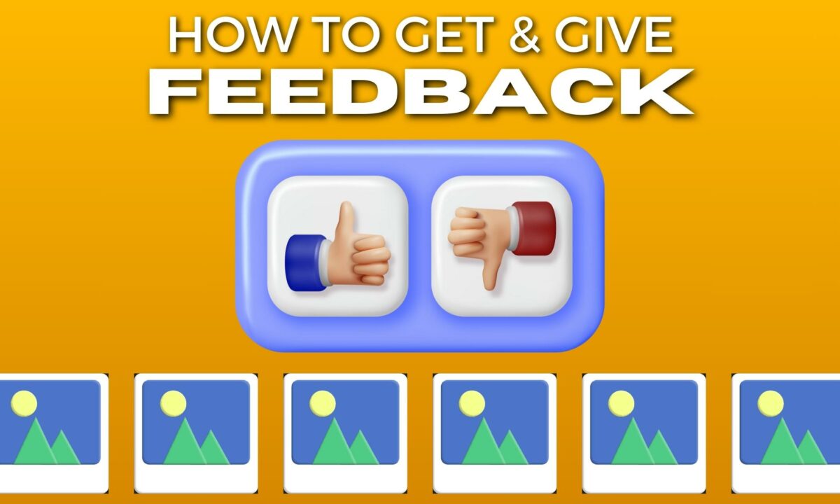 How To Give And Receive Feedback On Photos.
