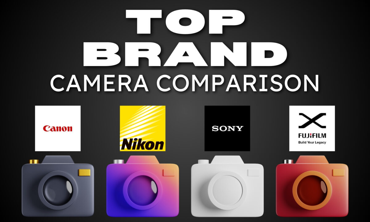 Professional Camera Comparison Of Top Brand Cameras.